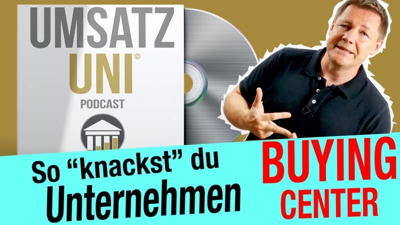 Buying Center | in 3 Schritten "knacken" [Sprachmuster]