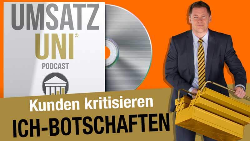 Ich-Botschaften – So kritisierst du Kunden angemessen