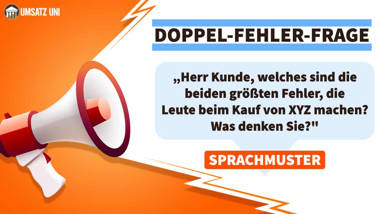 Doppel-Fehler-Frage – Eine Fragetechnik Mit Wumms - Bessere Ergebnisse ...